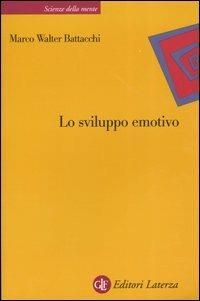 Lo sviluppo emotivo - Marco W. Battacchi - copertina