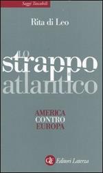 Lo strappo atlantico. America contro Europa