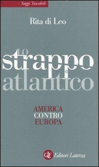 Lo strappo atlantico. America contro Europa - Rita Di Leo - copertina