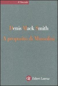 A proposito di Mussolini - Denis Mack Smith - copertina