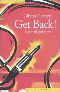 Get Back! I giorni del rock - Alberto Campo - copertina