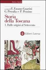 Storia della Toscana. Vol. 1: Dalle origini al Settecento.