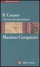Il Corano e la sua interpretazione - Massimo Campanini - copertina