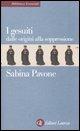 I gesuiti. Dalle origini alla soppressione. 1540-1773