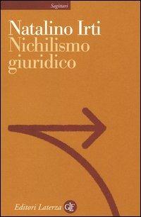 Nichilismo giuridico - Natalino Irti - copertina