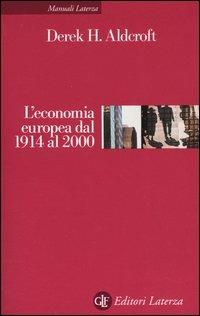 L' economia europea dal 1914 al 2000 - Derek H. Aldcroft - copertina