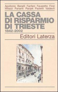 La Cassa di Risparmio di Trieste 1842-2002 - 3