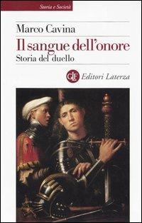 Il sangue dell'onore. Storia del duello - Marco Cavina - copertina
