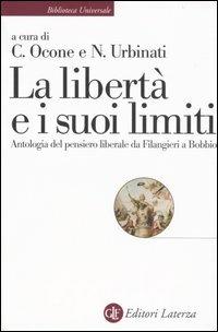 La libertà e i suoi limiti. Antologia del pensiero liberale da Filangieri a Bobbio - copertina