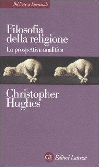 Filosofia della religione. La prospettiva analitica - Christopher Hughes - copertina