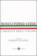Bianco, rosso e verde. L'identità degli italiani