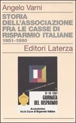 Storia dell'associazione fra le Casse di Risparmio italiane 1951-1990