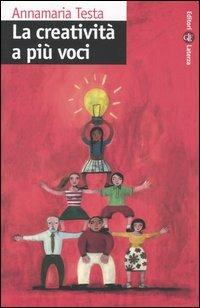 La creatività a più voci - Annamaria Testa - copertina