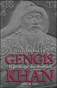Gengis Khan. Il principe dei nomadi - Vito Bianchi - copertina