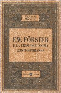 F.W. Förster e la crisi dell'anima contemporanea - Giovanni Modugno - copertina