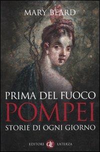 Prima del fuoco. Pompei, storie di ogni giorno - Mary Beard - copertina