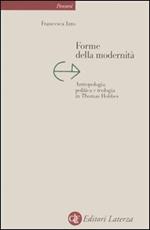 Forme della modernità. Antropologia, politica e teologia in Thomas Hobbes