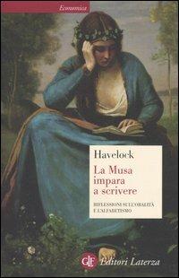 La musa impara a scrivere. Riflessioni sull'oralità e l'alfabetismo dall'antichità al giorno d'oggi - Eric A. Havelock - copertina