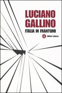 Italia in frantumi - Luciano Gallino - copertina