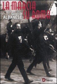 La marcia su Roma - Giulia Albanese - copertina
