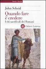 Quando fare è credere. I riti sacrificali dei romani