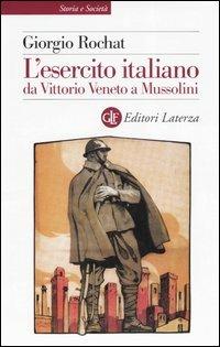 L' esercito italiano da Vittorio Veneto a Mussolini - Giorgio Rochat - copertina
