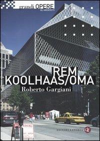 Rem Koolhaas/OMA - Roberto Gargiani - copertina