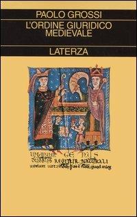 L' ordine giuridico medievale - Paolo Grossi - copertina