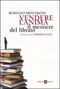 Vendere l'anima. Il mestiere del libraio - Romano Montroni - copertina