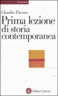 Prima lezione di storia contemporanea - Claudio Pavone - Libro - Laterza -  Universale Laterza. Prime lezioni