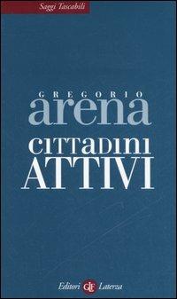 Cittadini attivi. Un altro modo di pensare l'Italia - Gregorio Arena - copertina