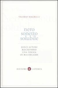 Nero sonetto solubile. Dieci autori riscrivono una poesia di Baudelaire - Valerio Magrelli - copertina