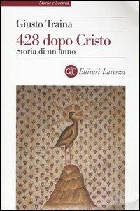 Quattrocentoventotto dopo Cristo. Storia di un anno - Giusto Traina - copertina