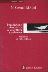 Introduzione elementare alla scrittura accademica - Massimo Cerruti,Monica Cini - copertina