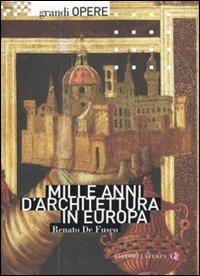 Mille anni d'architettura in Europa - Renato De Fusco - copertina