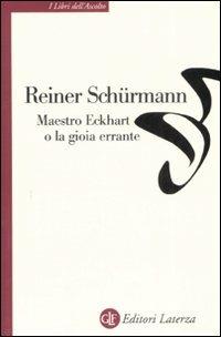Maestro Eckhart o la gioia errante - Reiner Schürmann - copertina