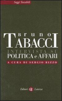 Intervista su politica e affari - Bruno Tabacci - copertina