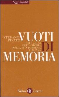 Vuoti di memoria. Usi e abusi della storia nella vita pubblica italiana - Stefano Pivato - copertina