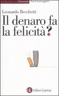 Il denaro fa la felicità? - Leonardo Becchetti - copertina
