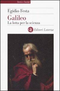 Galileo. La lotta per la scienza - Egidio Festa - copertina