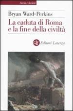 La caduta di Roma e la fine della civiltà