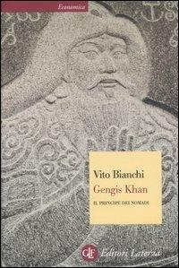 Gengis Khan. Il principe dei nomadi - Vito Bianchi - copertina
