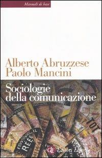 Sociologie della comunicazione - Alberto Abruzzese,Paolo Mancini - copertina