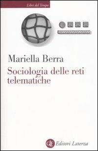 Sociologia delle reti telematiche - Mariella Berra - copertina
