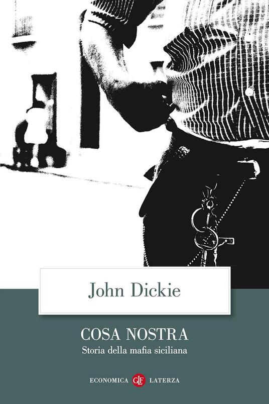 Cosa Nostra. Storia della mafia siciliana - John Dickie - copertina