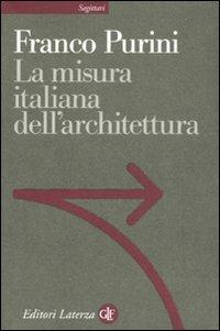 La misura italiana dell'architettura - Franco Purini - copertina