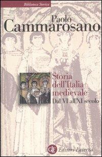 Storia dell'Italia medievale. Dal VI all'XI secolo - Paolo Cammarosano - copertina