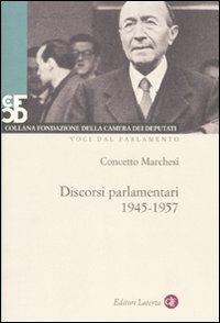 Discorsi parlamentari 1945-1957. Con DVD - Concetto Marchesi - copertina