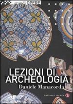 Lezioni di archeologia. Ediz. illustrata