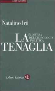 La tenaglia. In difesa dell'ideologia politica